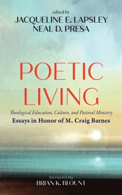 Neal D. Presa, Jacqueline E. Lapsley - Poetic Living, E-bok