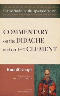 Commentary on the Didache and on 1-2 Clement