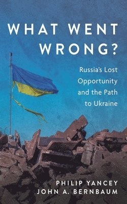 Philip Yancey, John A Bernbaum - What Went Wrong?, Häftad. Tillgänglighet: Lägg i varukorg