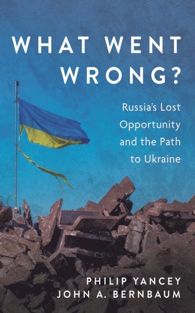 John A. Bernbaum, Philip Yancey - What Went Wrong?, E-bok. Tillgänglighet: Lägg i varukorg