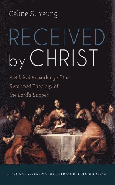 Celine S. Yeung - Received by Christ, E-bok