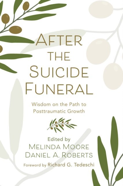 Daniel A. Roberts, Melinda Moore - After the Suicide Funeral, E-bok