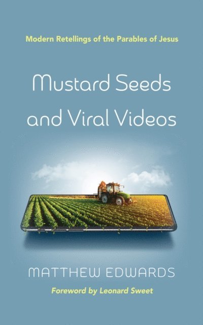Matthew Edwards - Mustard Seeds and Viral Videos, E-bok