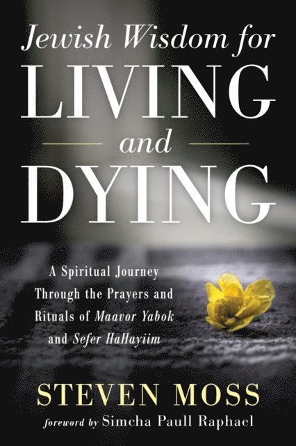 Steven Moss - Jewish Wisdom for Living and Dying, E-bok. Tillgänglighet: Lägg i varukorg