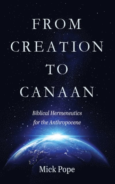 Mick Pope - From Creation to Canaan, E-bok
