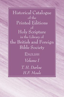 Historical Catalogue of the Printed Editions of Holy Scripture in the
