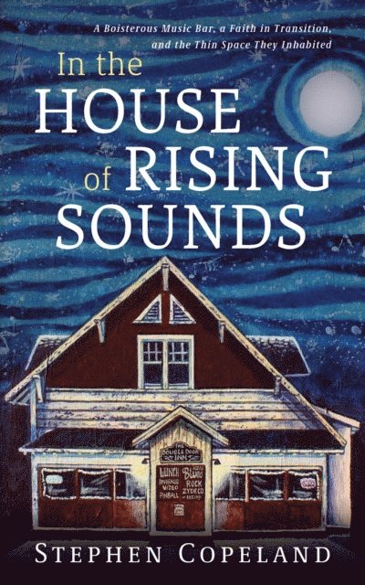 Stephen Copeland - In the House of Rising Sounds, E-bok