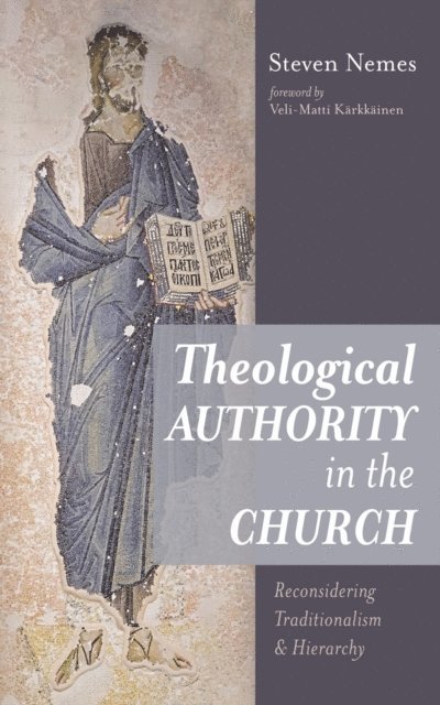 Steven Nemes - Theological Authority in the Church, E-bok