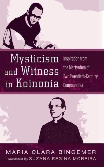 Maria Clara Bingemer - Mysticism and Witness in Koinonia, E-bok