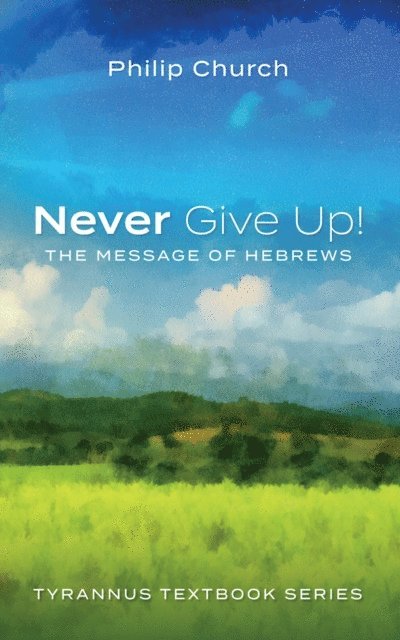 Philip Church - Never Give Up!, E-bok