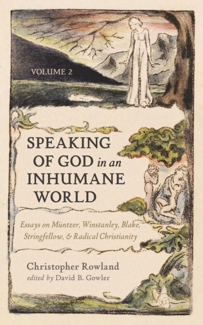 Christopher Rowland, David B. Gowler - Speaking of God in an Inhumane World, Volume 2, E-bok