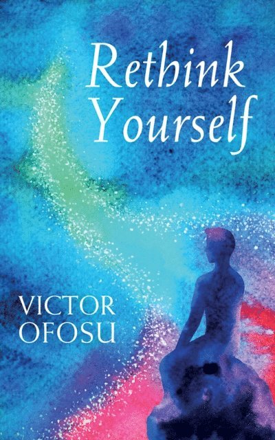 Victor Ofosu - Rethink Yourself, E-bok