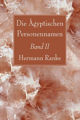 Hermann Ranke - Ägyptischen Personennamen, Band II, Häftad. Tillgänglighet: Lägg i varukorg