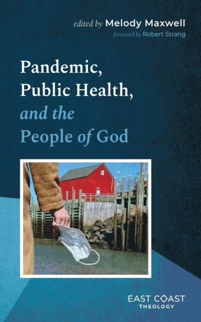 Melody Maxwell - Pandemic, Public Health, and the People of God, E-bok