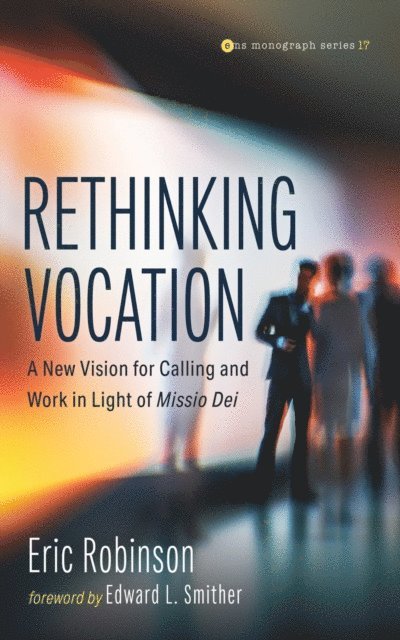 Eric Robinson - Rethinking Vocation, E-bok