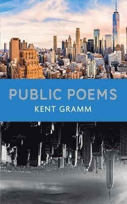 Kent Gramm - Public Poems, Häftad. Tillgänglighet: Lägg i varukorg