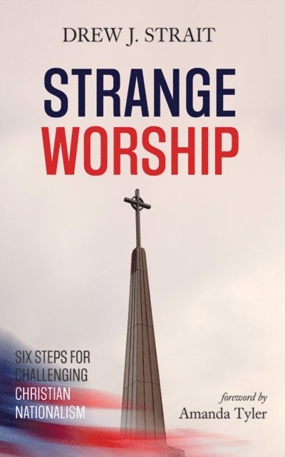 Drew J. Strait - Strange Worship, E-bok