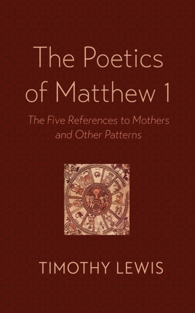Timothy Lewis - Poetics of Matthew 1, E-bok