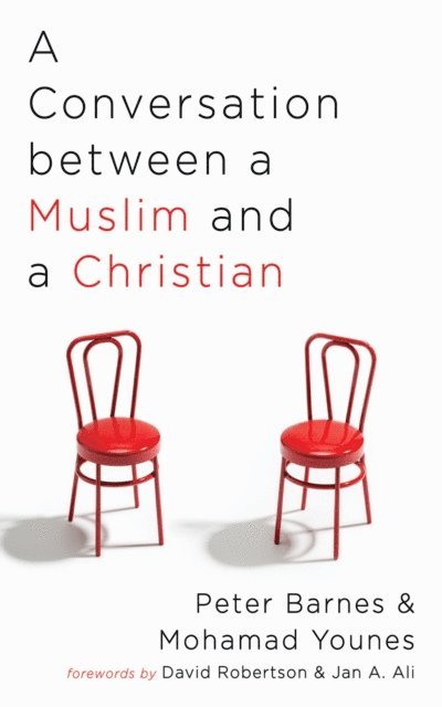Mohamad Younes, Peter Barnes - Conversation between a Muslim and a Christian, E-bok. Tillgänglighet: Lägg i varukorg