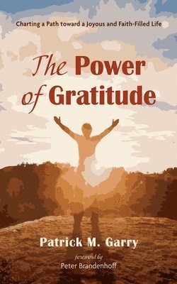 Patrick M Garry - Power of Gratitude, Inbunden. Tillgänglighet: Lägg i varukorg