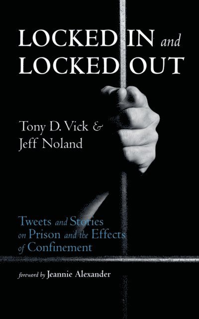 Jeff Noland, Tony D. Vick - Locked In and Locked Out, E-bok