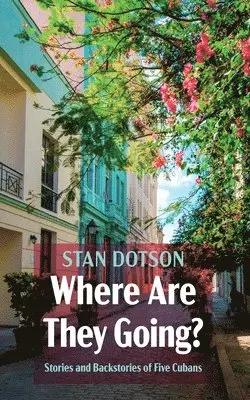 Stan Dotson - Where Are They Going?, Häftad. Tillgänglighet: Lägg i varukorg