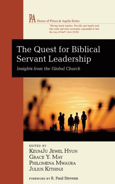 Julius Kithinji, Philomena Mwaura, Grace Y. May, KeumJu Jewel Hyun - Quest for Biblical Servant Leadership, E-bok