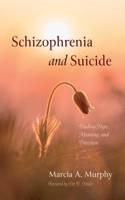 Marcia A Murphy - Schizophrenia and Suicide, Häftad