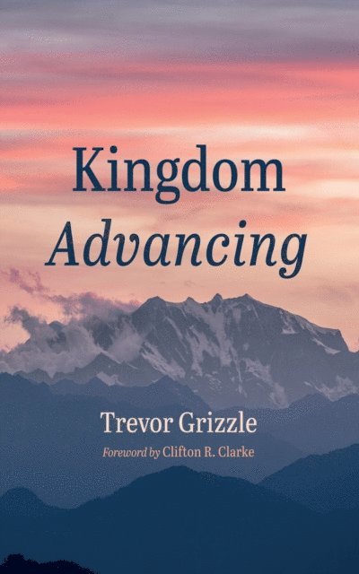 Trevor Grizzle - Kingdom Advancing, E-bok