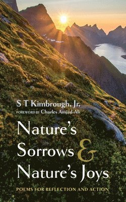 S T Kimbrough - Nature's Sorrows and Nature's Joys, Inbunden