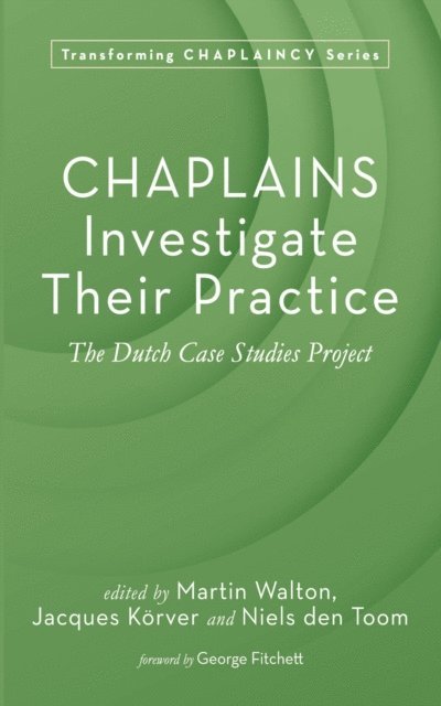 Niels den Toom, Jacques Korver, Martin Walton - Chaplains Investigate Their Practice, E-bok