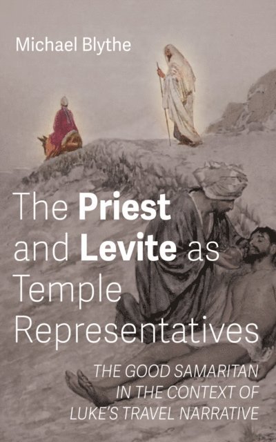 Michael Blythe - Priest and Levite as Temple Representatives, E-bok