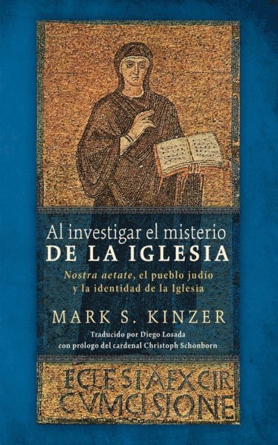 Mark S. Kinzer - Al investigar el misterio de la Iglesia, E-bok