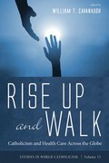 Rise Up and Walk