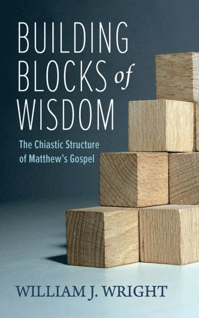 William J. Wright - Building Blocks of Wisdom, E-bok