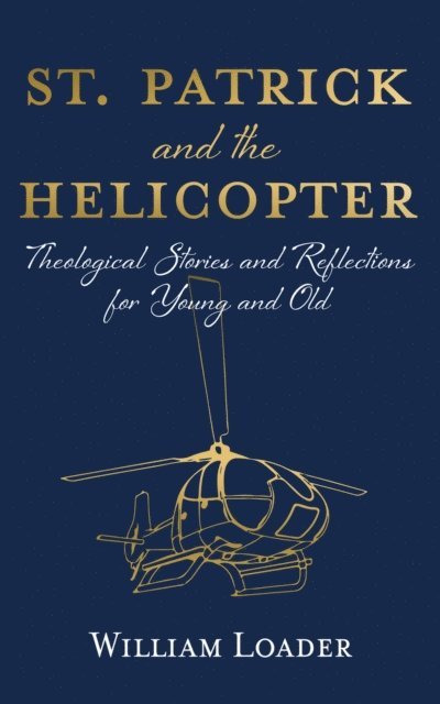William Loader - St. Patrick and the Helicopter, E-bok