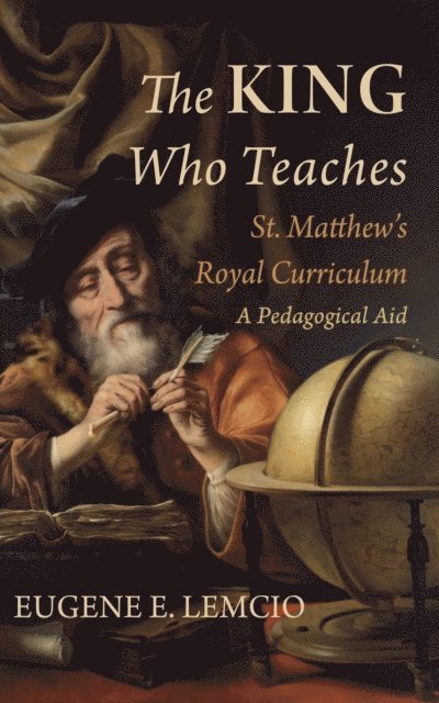 Eugene E. Lemcio - King Who Teaches: St. Matthew's Royal Curriculum, E-bok