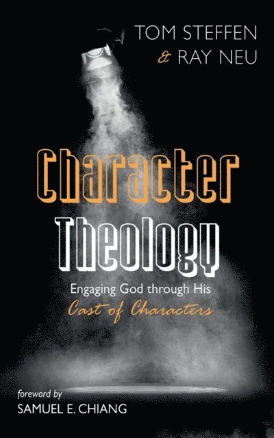Ray Neu, Tom Steffen - Character Theology, E-bok