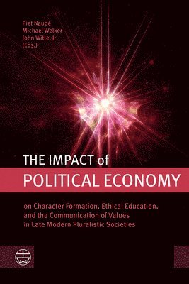 Piet Naude, Michael Welker - The Impact of Political Economy, Inbunden