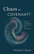 Chaos or Covenant?