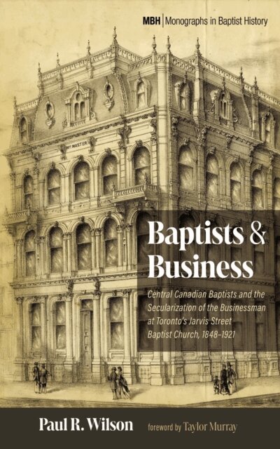 Paul R. Wilson - Baptists and Business, E-bok