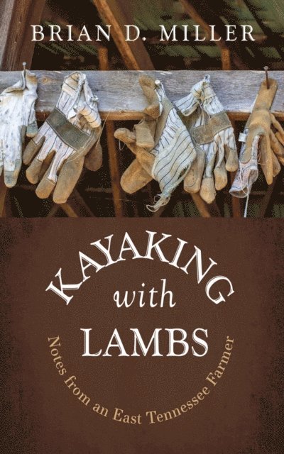 Brian D. Miller - Kayaking with Lambs, E-bok