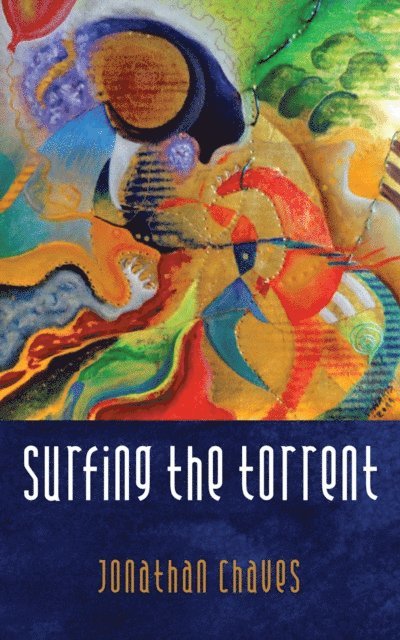 Jonathan Chaves - Surfing the Torrent, E-bok