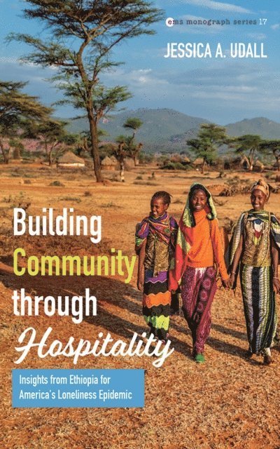 Jessica A. Udall - Building Community through Hospitality, E-bok
