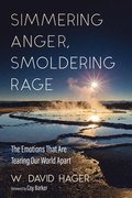 Simmering Anger, Smoldering Rage