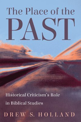 Drew S Holland - Place of the Past, Inbunden