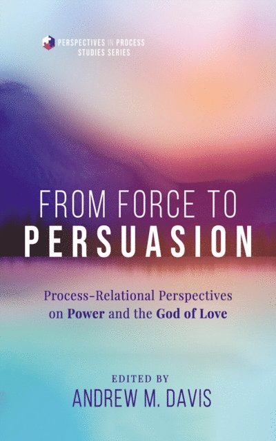Andrew M. Davis - From Force to Persuasion, E-bok