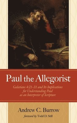 Andrew C Burrow - Paul the Allegorist, Inbunden