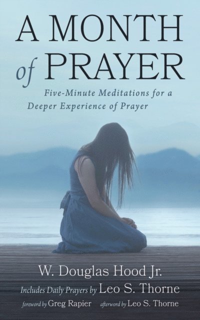 Leo S. Thorne, W. Douglas Hood Jr. - Month of Prayer, E-bok