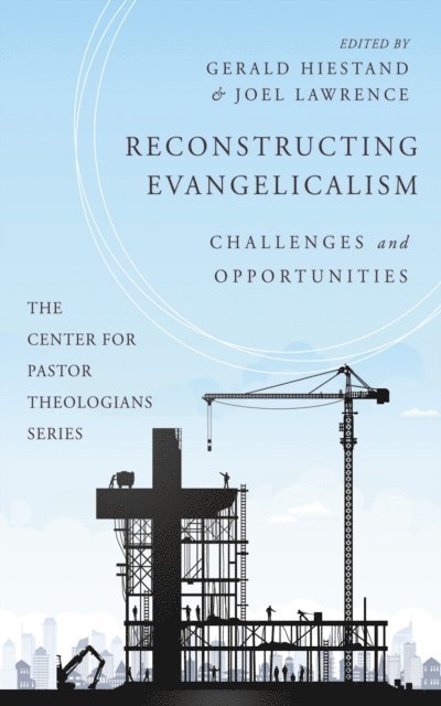 Joel Lawrence, Gerald Hiestand - Reconstructing Evangelicalism, E-bok